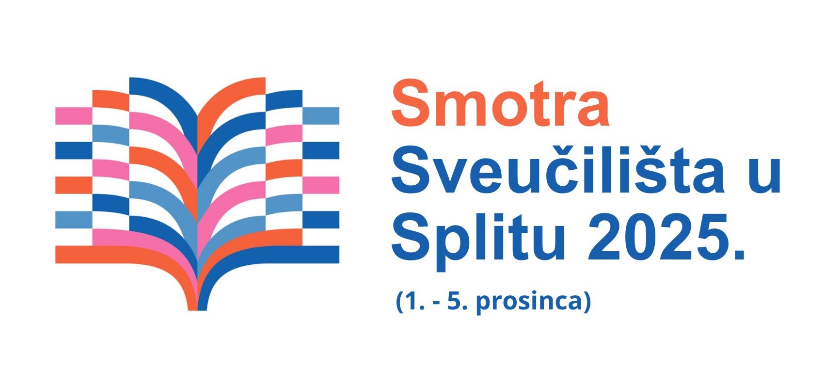 Dođi, vidi, oSTani! Smotra Sveučilišta u Splitu od 1. do 5. prosinca